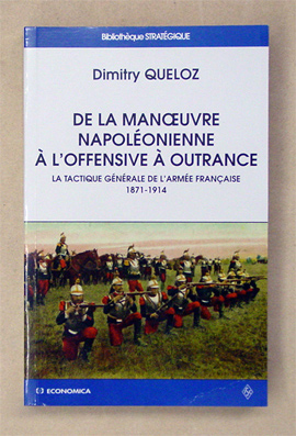 De la manoeuvre napoléonique à l’offensive à Outrance