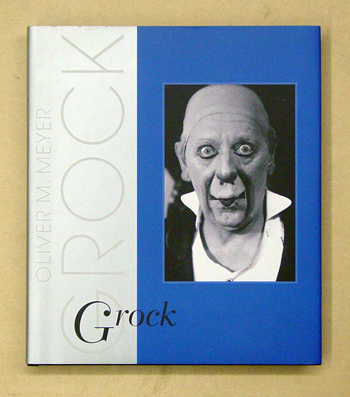 Grock - seltsamer als die Wahrheit