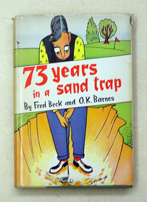 73 Years in a Sand Trap