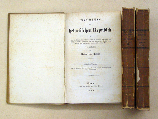 Geschichte der helvetischen Republik von ihrer Gründung im Frühjahr 1798 bis zur ihrer Auflösung im Frühjahr 1803, verzüglich ausa dem helvetischen Archiv und andern noch unbekannten handschriftlichen Quellen.