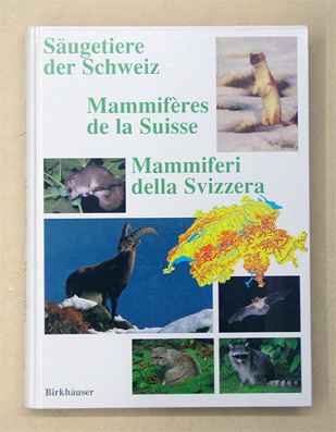 Säugetiere der Schweiz. Verbreitung, Biologie, Ökologie
