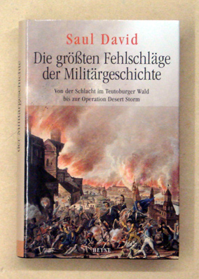 Die grössten Fehlschläge der Militärgeschichte