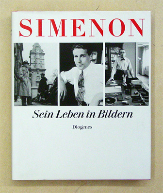 Georges Simenon - Sein Leben in Bildern