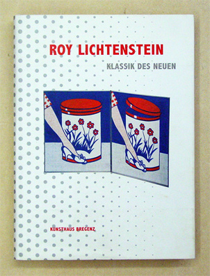 Roy Lichtenstein. Klassik des Neuen