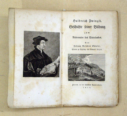 Huldreich Zwingli. Geschichte seiner Bildung zum Reformator des Vaterlandes