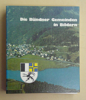 Die Bündner Gemeinden in Bildern