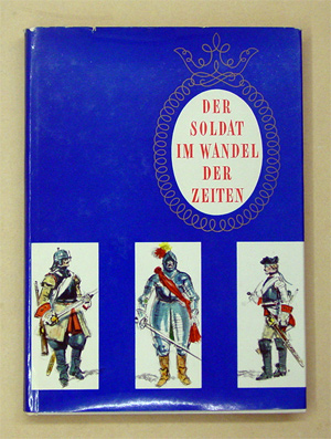 Der Soldat im Wandel der Zeiten