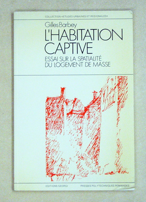 L’habitation captive