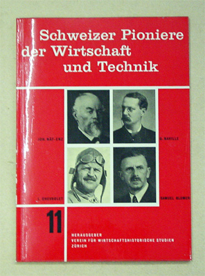 Johannes Näf-Enz, 1826 - 1886. Gustave Naville-Neher, 1848 - 1929. Louis Chevrolet, 1878 - 1941. Samuel Blumer, 1881 - 1959