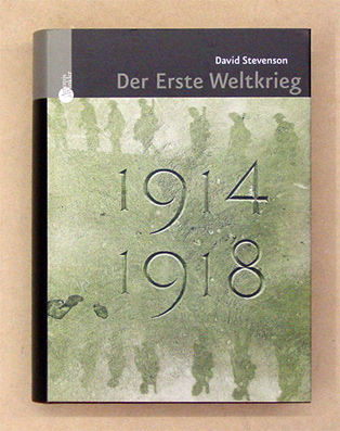 Der Erste Weltkrieg 1914 - 1918