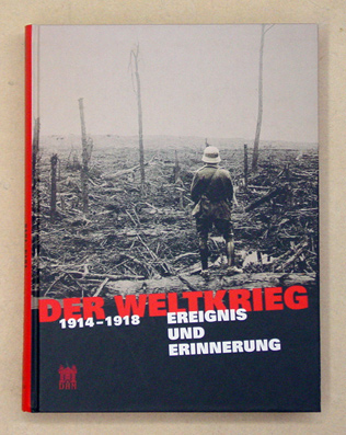 Der Erste Weltkrieg 1914 - 1918.