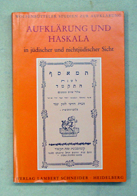 Aufklärung und Haskala in jüdischer und nichtjüdischer Sicht