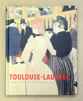 Toulouse-Lautrec und die Photographie