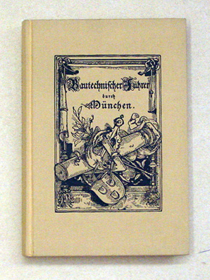 Bautechnischer Führer durch München