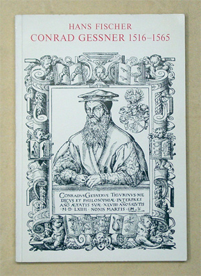 Conrad Gessner (26. März 1516 -  13. Dezember 1565)