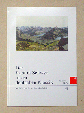 Der Kanton Schwyz in der deutschen Klassik