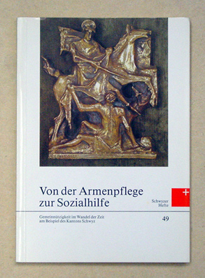 Von der Armenpflege zur Sozialhilfe