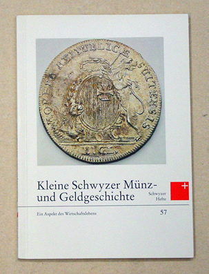 Kleine Schwyzer Münz- und Geldgeschichte