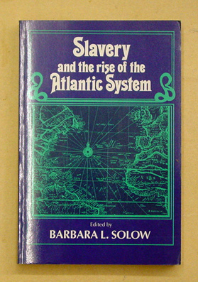 Slavery and the Rise of the Atlantic System