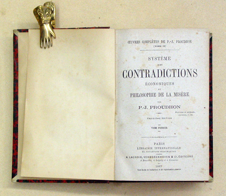 Système des contradictions économiques ou philosophie de la misère