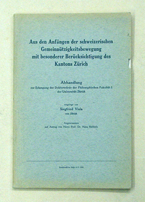 Aus den Anfängen der schweizerischen Gemeinnützigkeitsbewegung mit besonderer Berücksichtigung des Kantons Zürich
