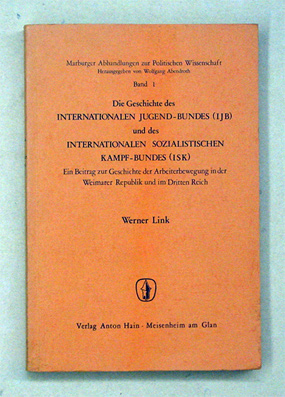 Die Geschichte des Internationalen Jugend-Bundes (IJB) und ds Internationalen Sozialistischen Kampf-Bundes (ISK)