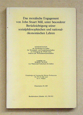 Das moralische Engagement von John Stuart Mill, unter besonderer Berücksichtigung seiner sozialphilosophischen und nationalökonomischen Lehren