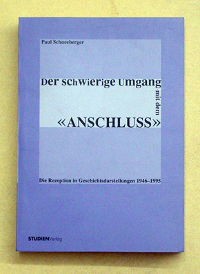 Der schwierige Umgang mit dem «Anschluss»