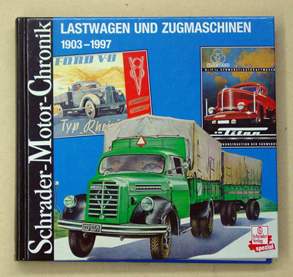 Lastwagen und Zugmaschinen 1903 - 1997