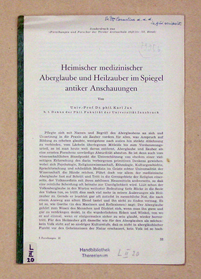 Heimischer medizinischer Aberglaube und Heilzauber im Spiegel antiker Anschauungen