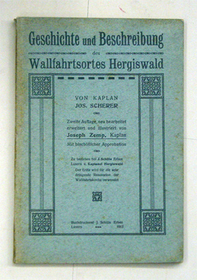Geschichte des Wallfahrtsortes Hergiswald