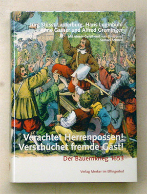 Verachtet Herrenpossen! Verschüchet fremde Gäst!