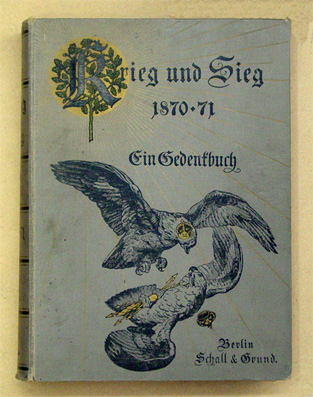 Krieg und Sieg 1870-71.