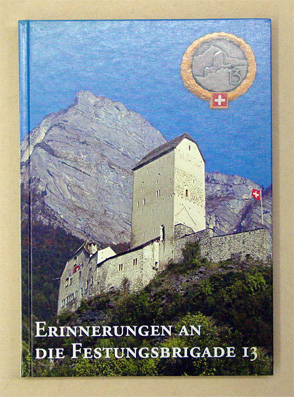 Erinnerungen an die Festungsbrigade 13