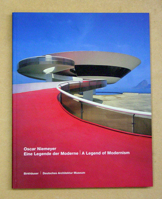 Oscar Niemeyer. Eine Legende der Moderne. A Legend of Modernism