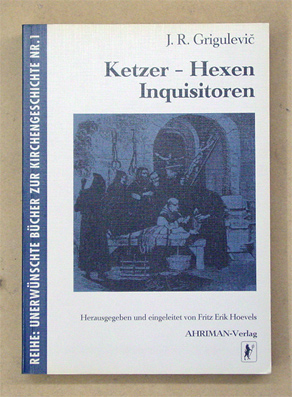 Ketzer - Hexen - Inquisitoren