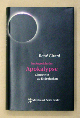 Im Angesicht der Apokalypse. Clausewitz zu Ende denken