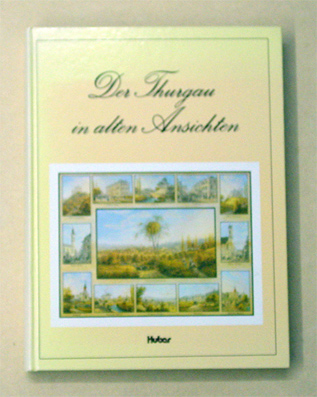Der Thurgau in alten Ansichten