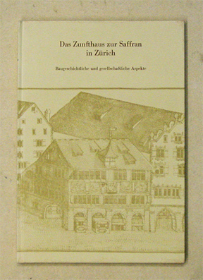 Das Zunfthaus zur Saffran in Zürich