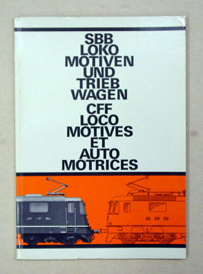 SBB Lokomotiven und Triebwagen. CFF Locomotives et automotrices.