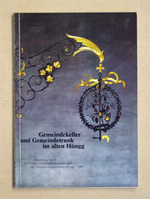 Gemeindekeller und Gemeindetrunk im alten Höngg