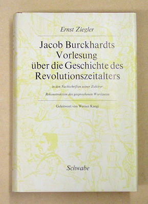 Jacob Burckhardts Vorlesung über die Geschichte des Revolutionszeitalters
