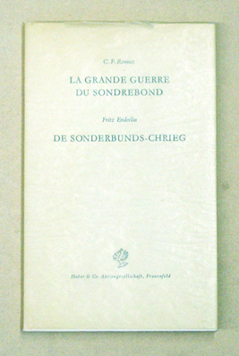 La Grande Guerre du Sondrebond. De Sonderbunds-Chrieg. 