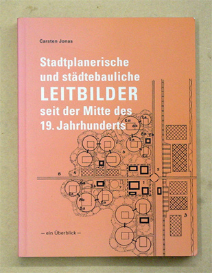 Stadtplanerische und städtebauliche Leitbilder seit der Mitte des 19. Jahrhunderts