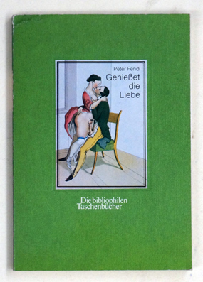 Geniesset die Liebe