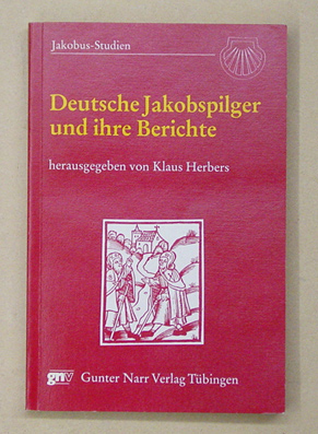 Deutsche Jakobspilger und ihre Berichte