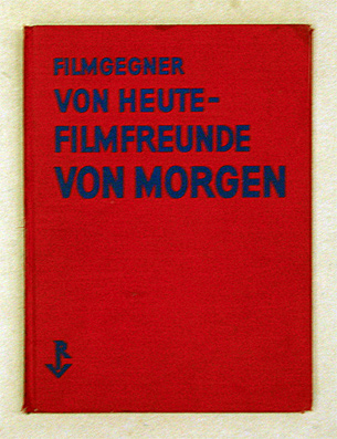 Filmgegner von heute - Filmfreunde von morgen