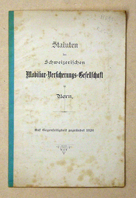 Statuten der Schweizerischen Mobiliar-Versicherungs-Gesellschaft in Bern [vom 11. April 1901]