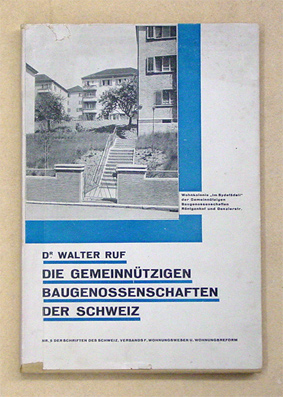 Das gemeinnützige Baugenossenschaftswesen der Schweiz. [Umschlagtitel: Die gemeinnützigen Baugenossenschaften der Schweiz]