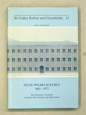 Felix Wilhelm Kubly, 1802 - 1872